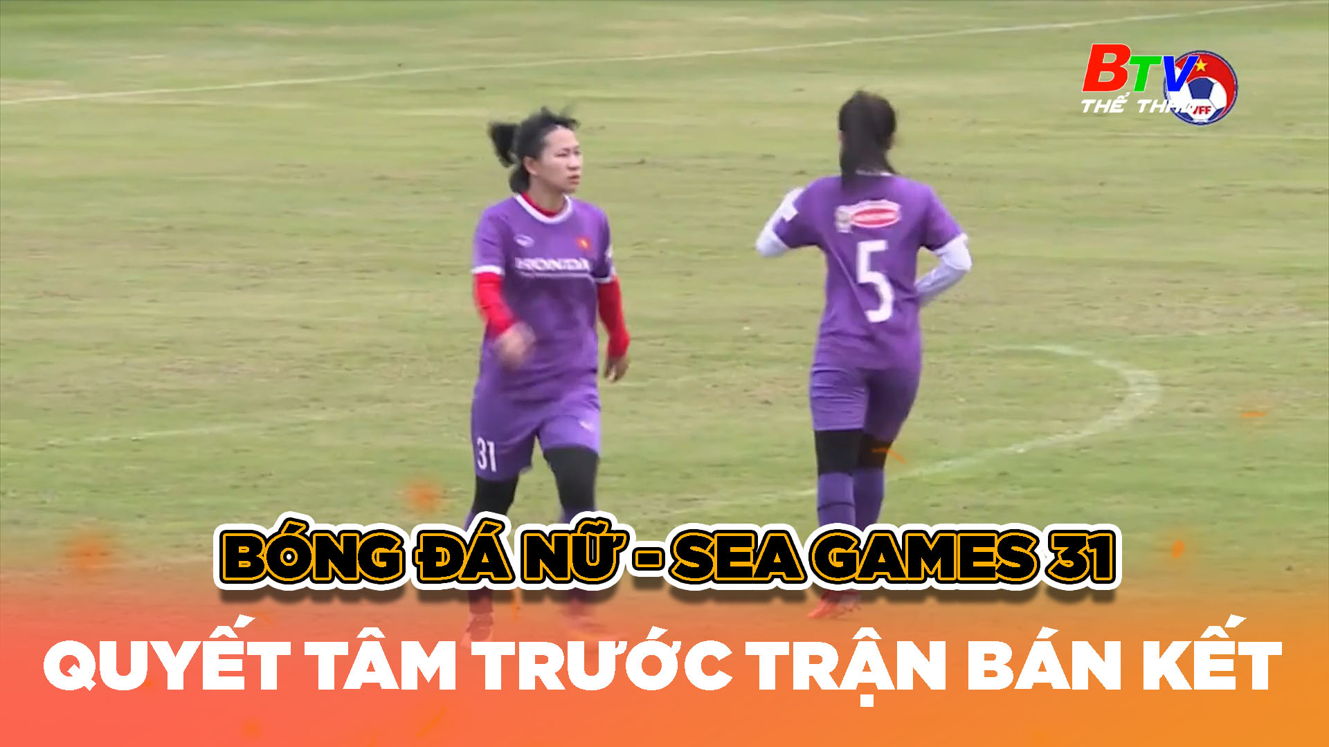 Bán kết bóng đá nữ SEA Games 31 – Trước trận Việt Nam - Myanma