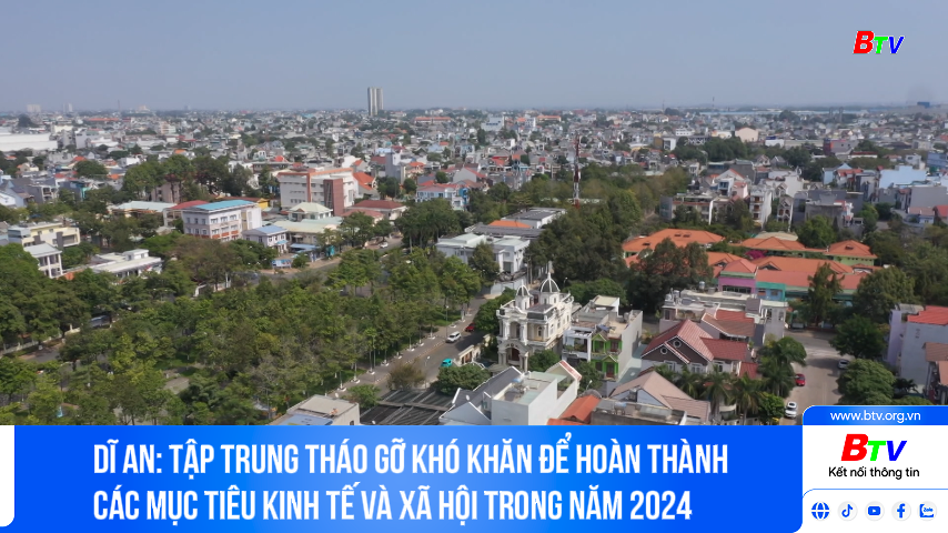 Dĩ An: tập trung tháo gỡ khó khăn để hoàn thành các mục tiêu kinh tế và xã hội trong năm 2024