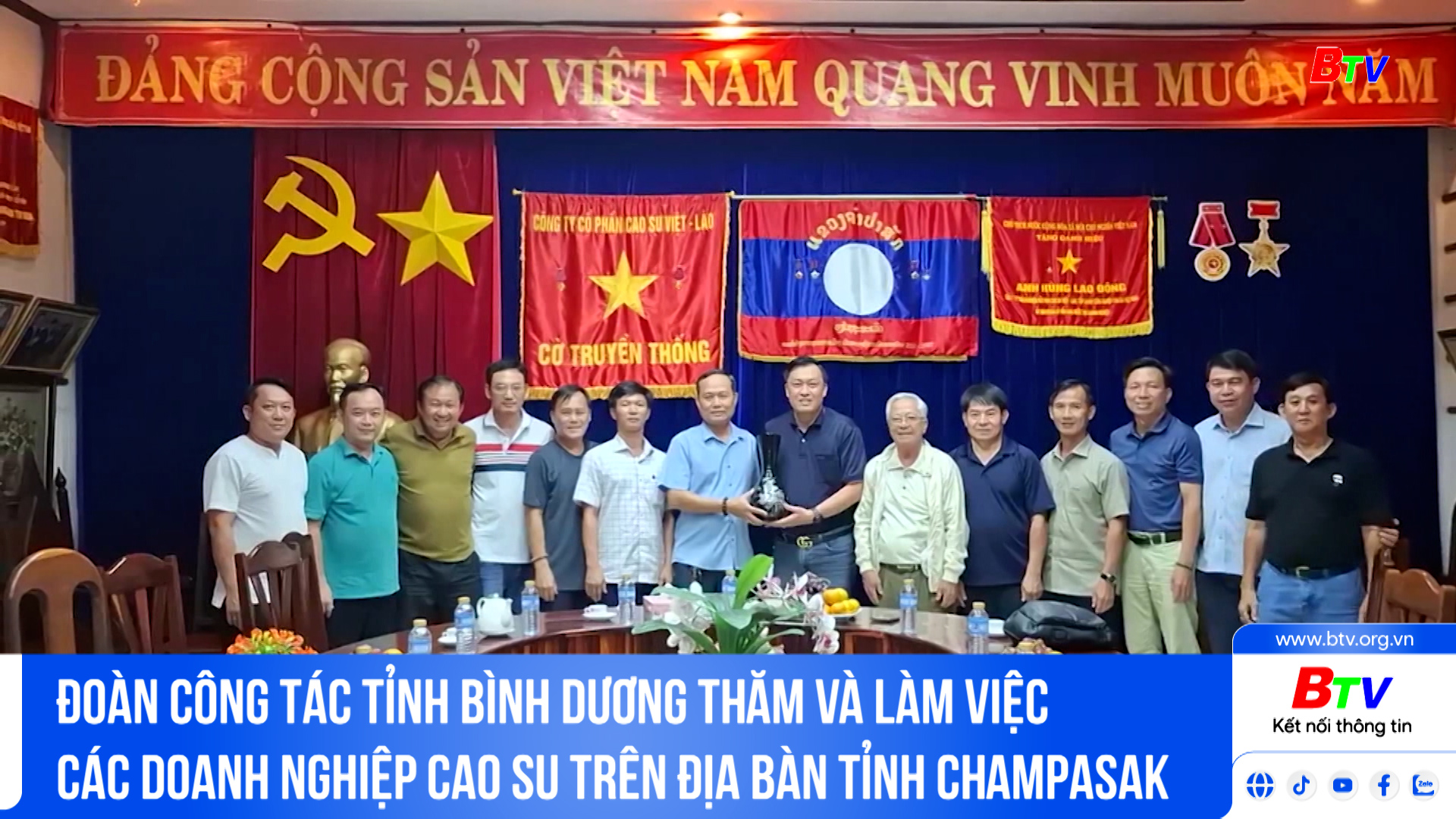 Đoàn công tác tỉnh Bình Dương thăm và làm việc Các doanh nghiệp cao su trên địa bàn tỉnh Champasak