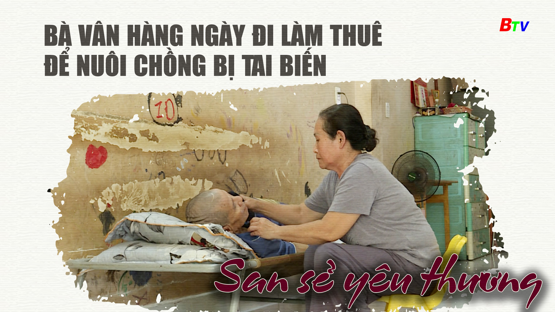 Bà Vân hàng ngày đi làm thuê để nuôi chồng bị tai biến