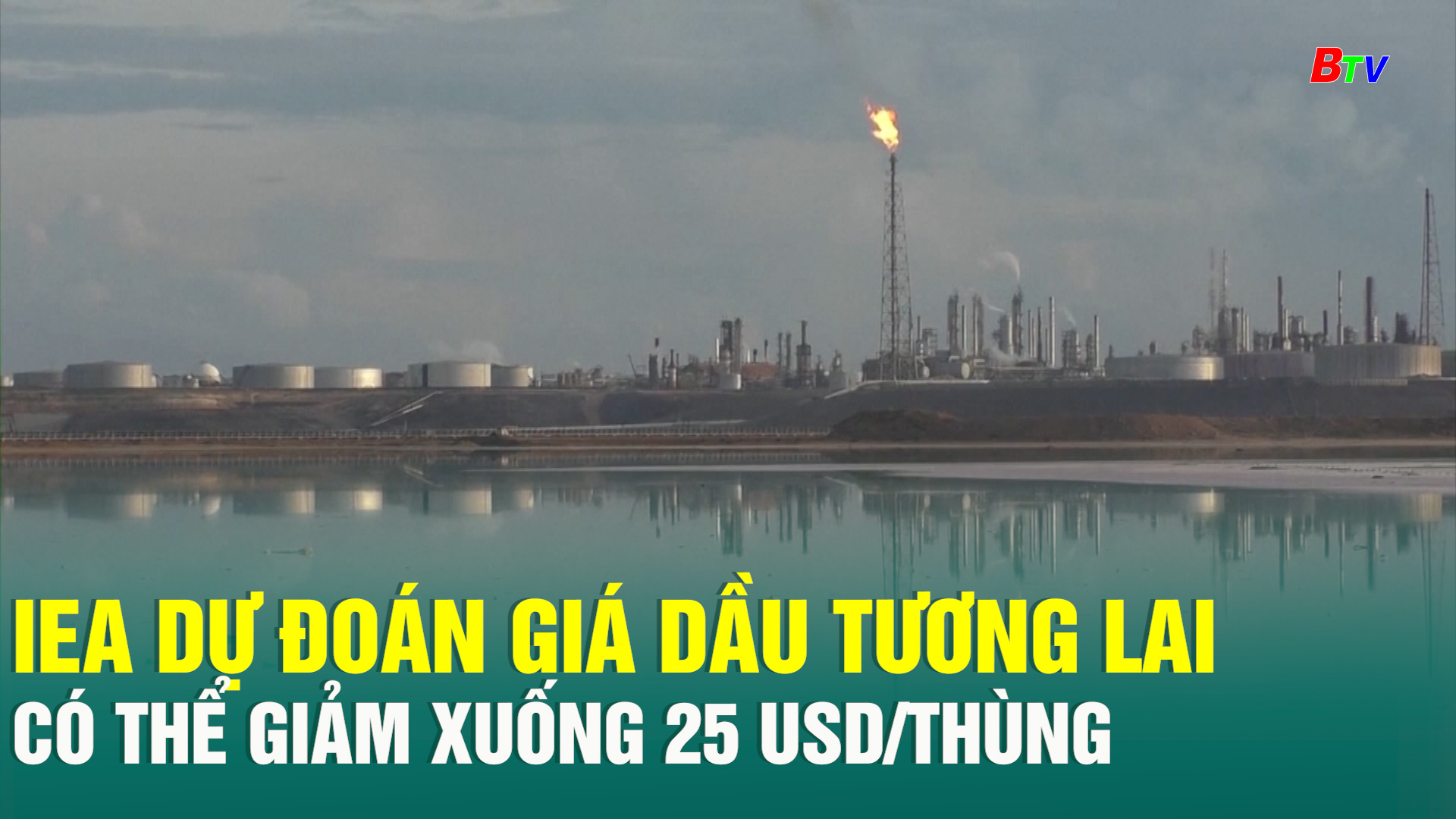 IEA dự đoán giá dầu tương lai có thể giảm xuống 25 USD/thùng