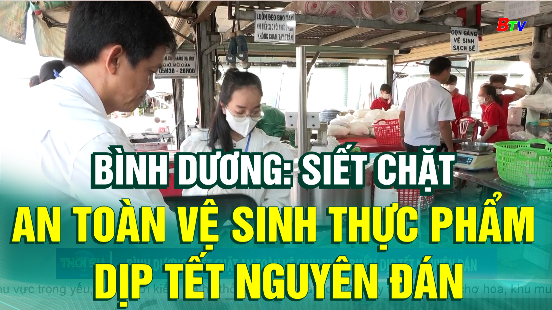 Bình Dương: Siết chặt an toàn vệ sinh thực phẩm dịp Tết Nguyên Đán