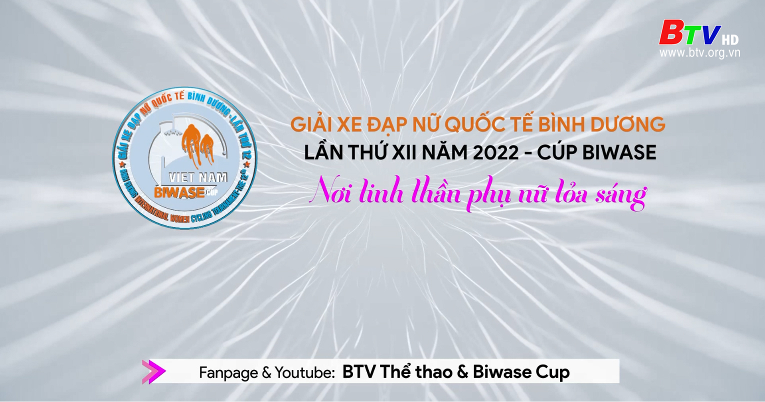 Giải Xe đạp nữ Quốc tế Bình Dương lần thứ XII năm 2022 - Cúp Biwase – Nơi tinh thần phụ nữ tỏa sáng