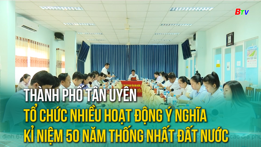 Thành phố Tân Uyên tổ chức nhiều hoạt động ý nghĩa kỉ niệm 50 năm thống nhất đất nước