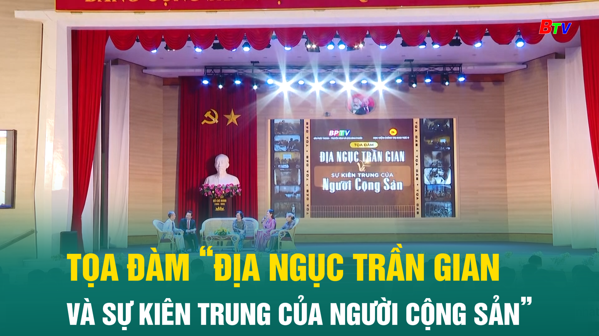 Tọa đàm “Địa ngục trần gian và sự kiên trung của người Cộng sản”