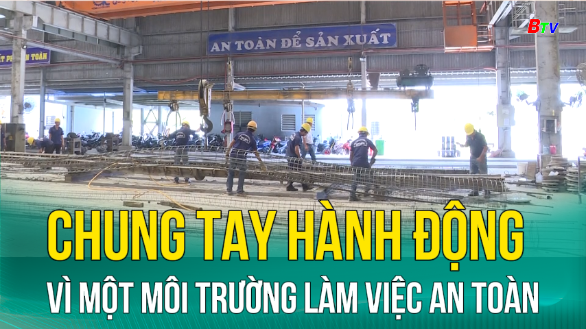 Chung tay hành động vì một môi trường làm việc an toàn