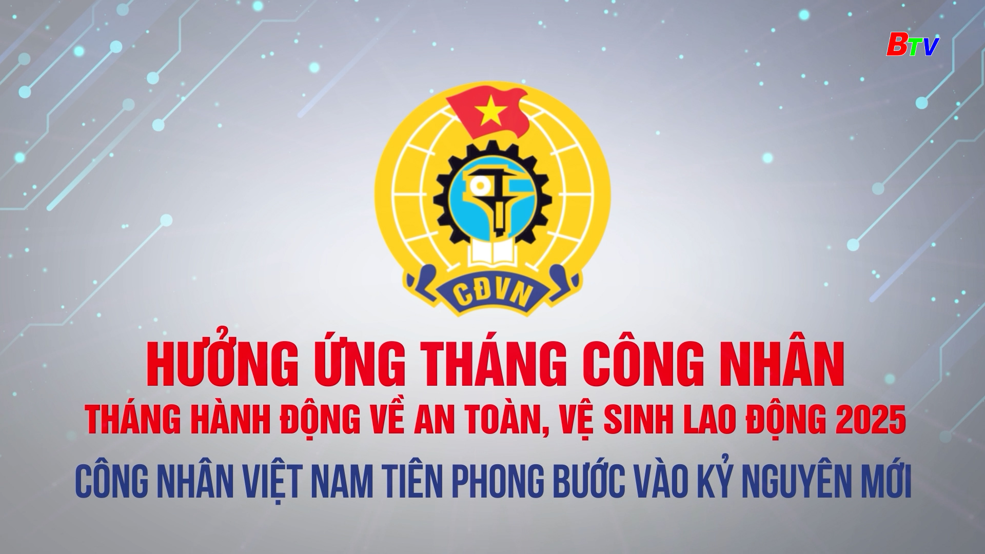 Hưởng ứng Tháng Công nhân - Tháng hành động về an toàn, vệ sinh lao động năm 2025