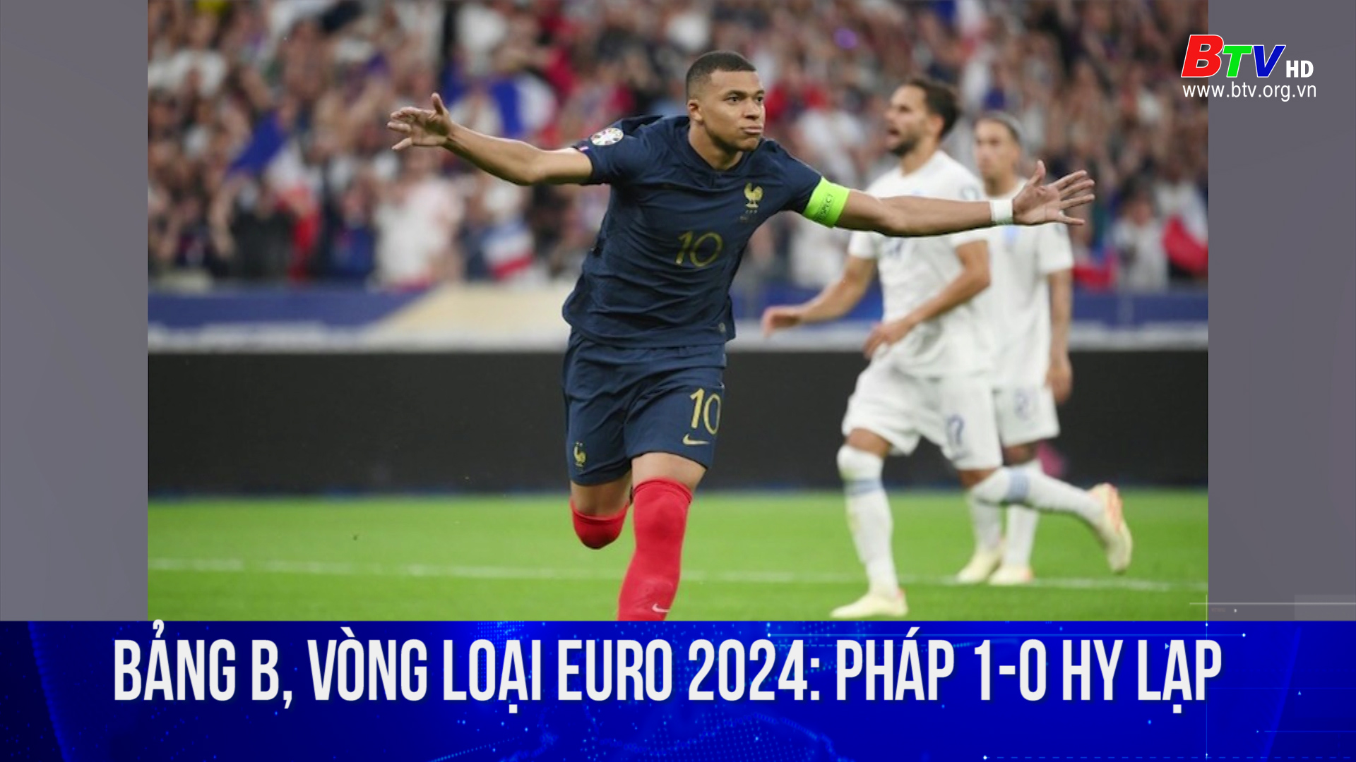 Bảng B, vòng loại Euro 2024: Pháp 1-0 Hy Lạp