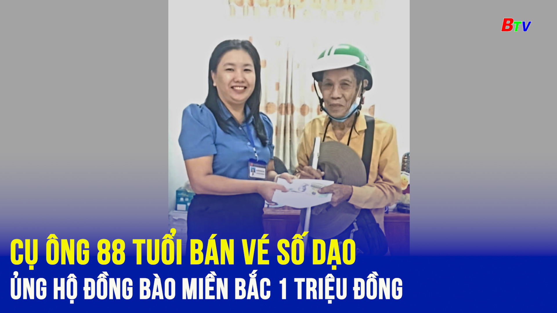 Cụ ông 88 tuổi bán vé số dạo ủng hộ đồng bào miền Bắc 1 triệu đồng