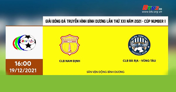 Nam Định - Bà Rịa Vũng Tàu ||Giải Bóng đá Truyền hình Bình Dương lần thứ XXI năm 2021 - Cúp Number 1