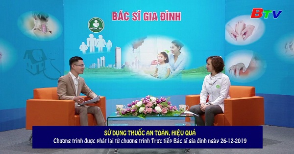 Sử dụng thuốc an toàn - hiệu quả (PLTTBSGĐ ngày 23/01/2020)