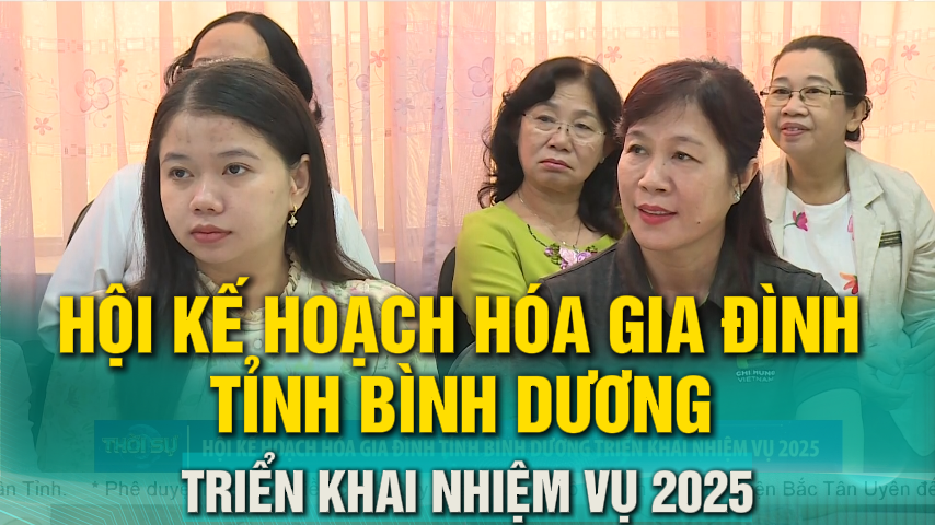 Hội kế hoạch hóa gia đình tỉnh Bình Dương triển khai nhiệm vụ 2025