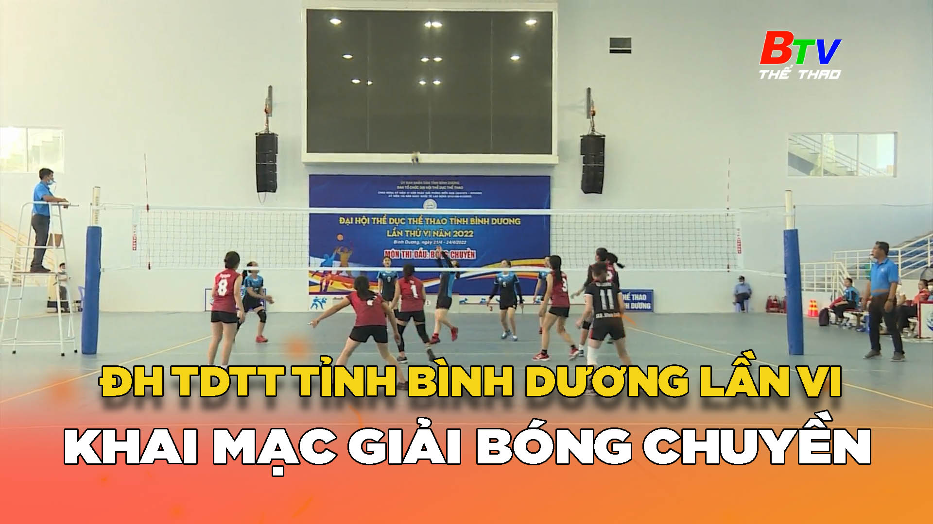  Khai mạc Giải bóng chuyền Đại hội TDTT tỉnh Bình Dương lần thứ VI năm 2022