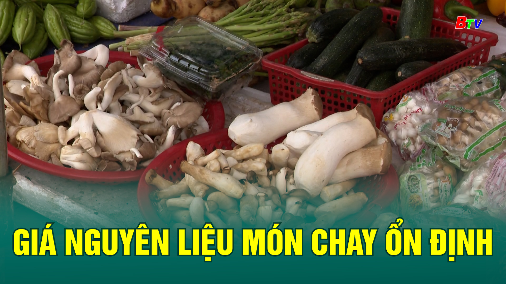 Giá nguyên liệu món chay ổn định