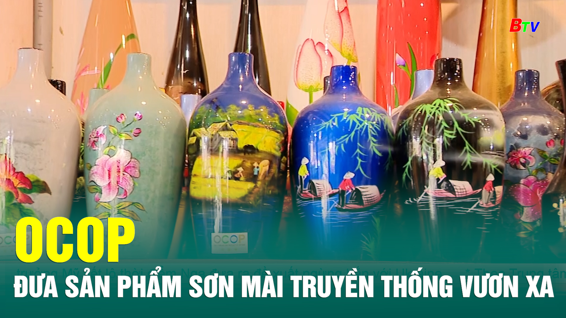 OCOP - Đưa sản phẩm sơn mài truyền thống vươn xa