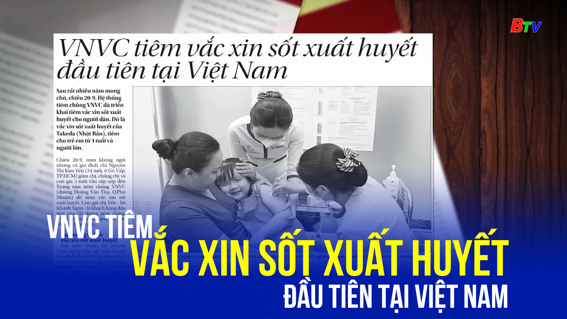 VNVC tiêm vắc xin sốt xuất huyết đầu tiên tại Việt Nam