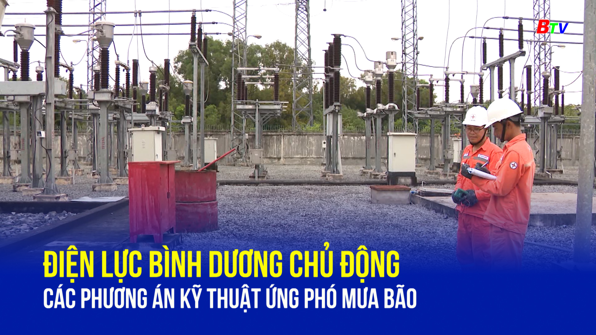 Điện lực Bình Dương chủ động các phương án kỹ thuật ứng phó mưa bão