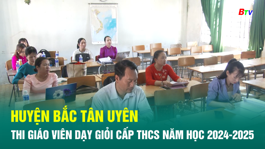 Huyện Bắc Tân Uyên hội thi giáo viên dạy giỏi cấp THCS năm học 2024-2025