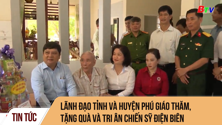 Lãnh đạo tỉnh và huyện Phú Giáo thăm, tặng quà và tri ân chiến sỹ Điện Biên
