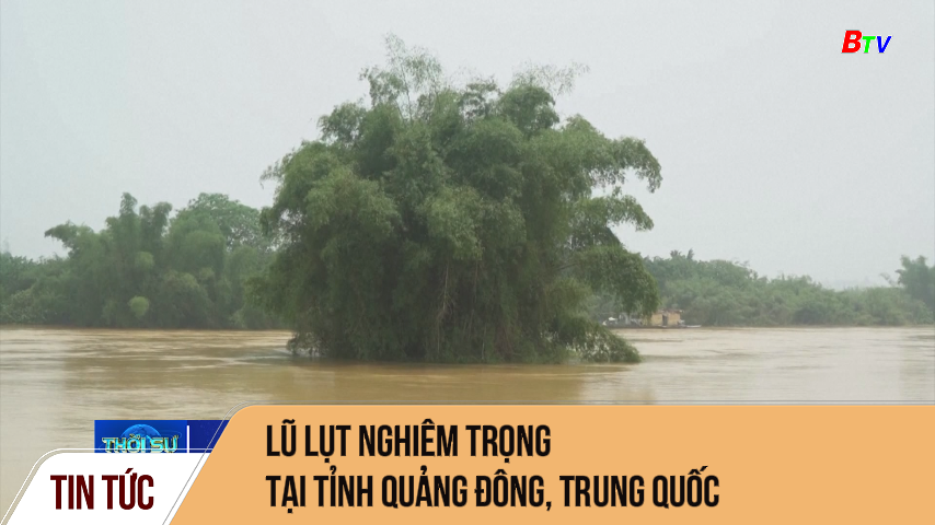 Lũ lụt nghiêm trọng tại tỉnh Quảng Dông, Trung Quốc