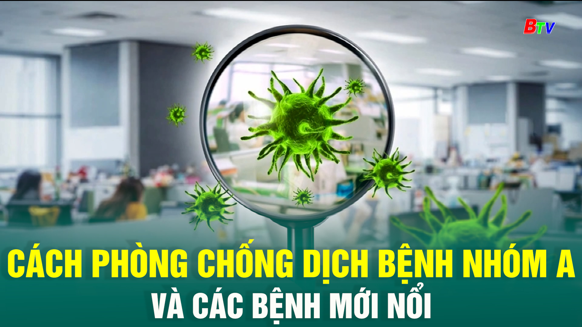 Cách phòng chống dịch bệnh nhóm A và các bệnh mới nổi