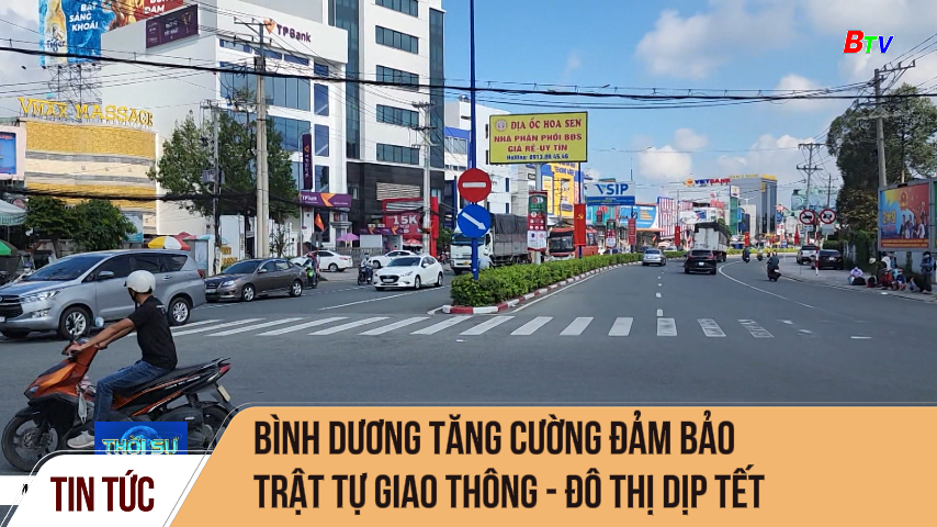 Bình Dương tăng cường đảm bảo trật tự giao thông - đô thị dịp Tết