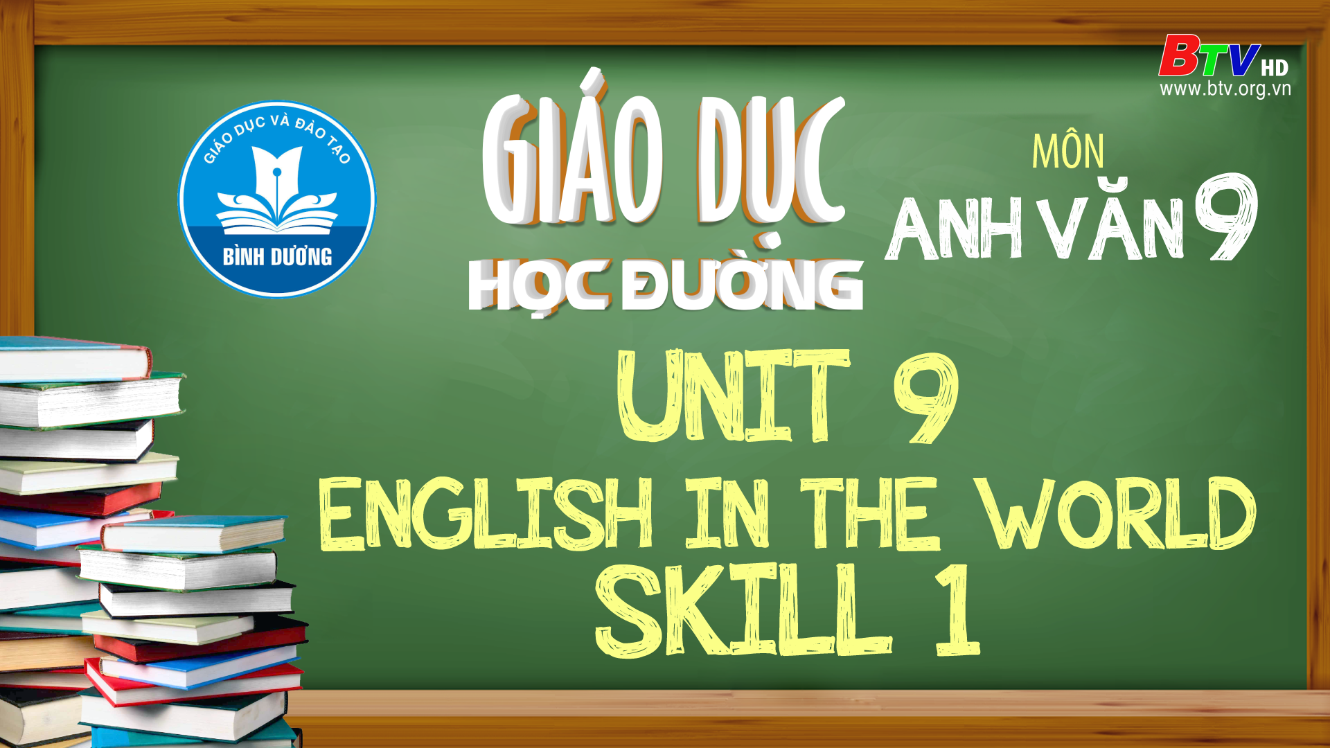 Môn tiếng anh lớp 9: Unit 9 - English In The World - Skill 1