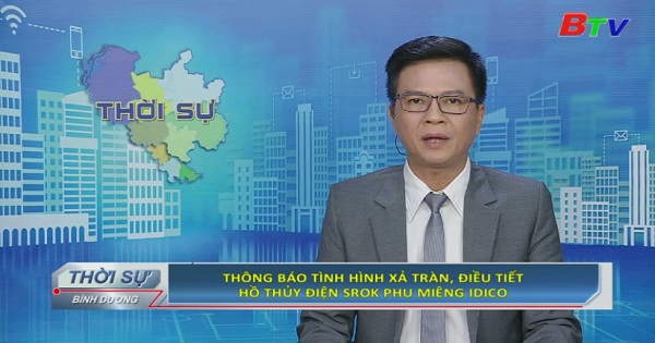 Thông báo tình hình xả trà, điều tiết hồ thủy điện SROK PHU MIENG IDICO