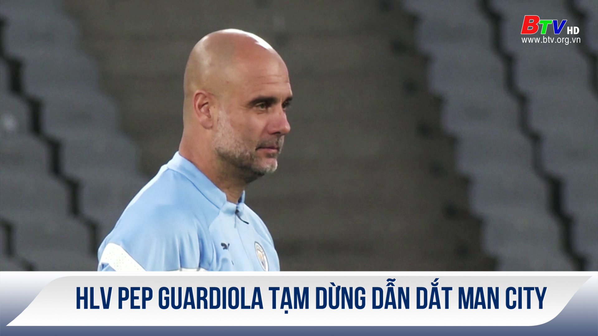 HLV Pep Guardiola tạm dừng dẫn dắt Man City