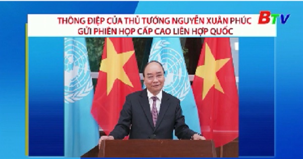 Thông điệp của Thủ tướng Nguyễn Xuân Phúc gửi phiên họp cấp cao Liên Hiệp Quốc