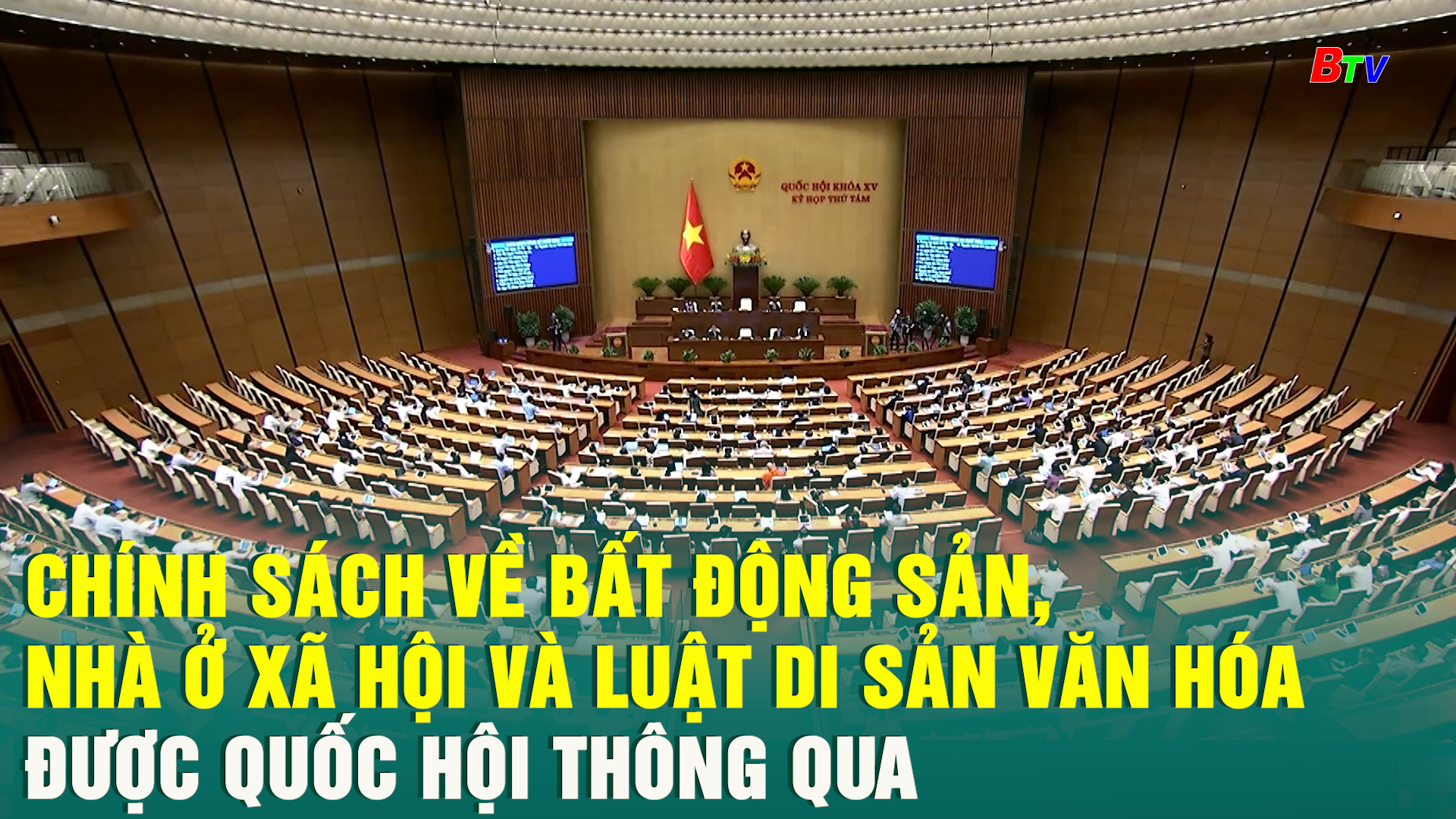 Chính sách về bất động sản, nhà ở xã hội và luật di sản văn hóa được Quốc hội thông qua