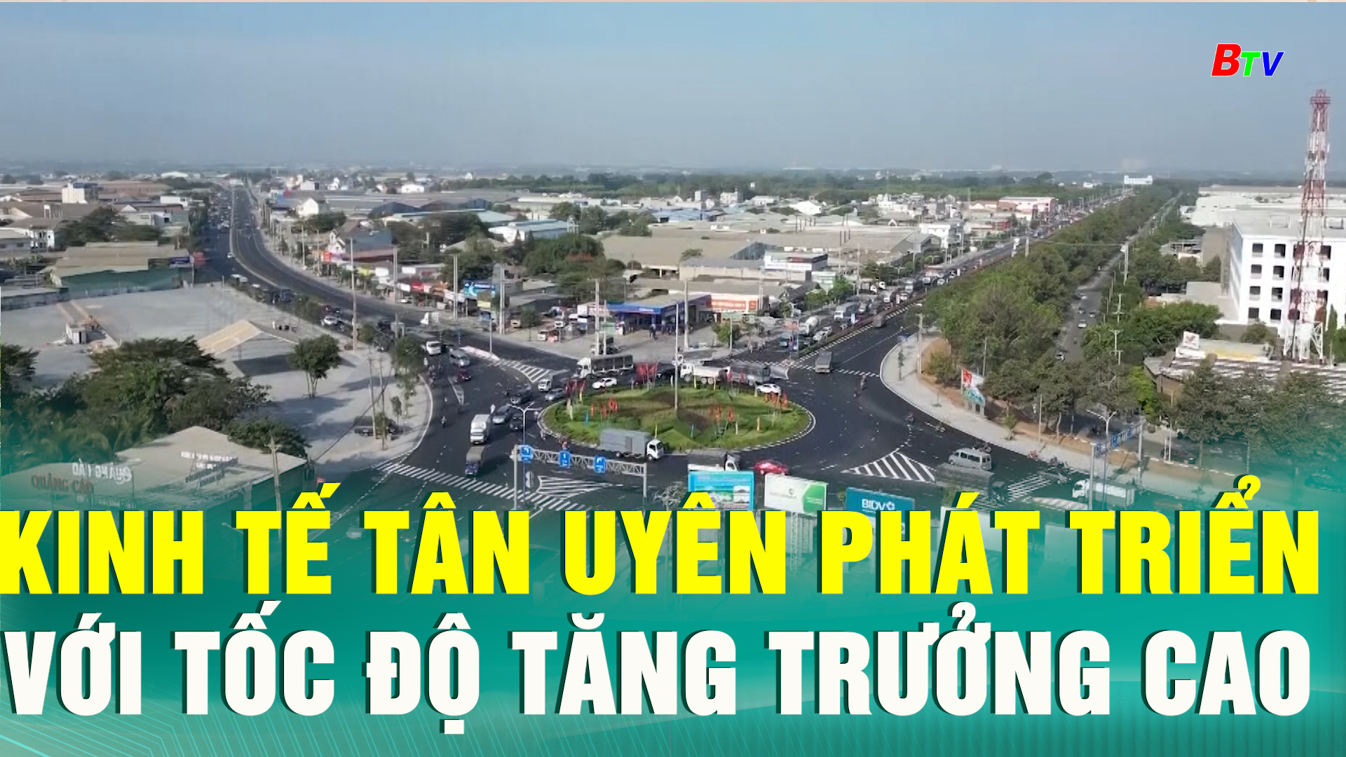 Kinh tế Tân Uyên phát triển với tốc độ tăng trưởng cao