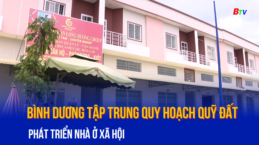 Bình Dương tập trung quy hoạch quỹ đất phát triển nhà ở xã hội