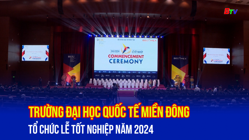 Trường Đại học Quốc tế Miền Đông tổ chức lễ tốt nghiệp năm 2024