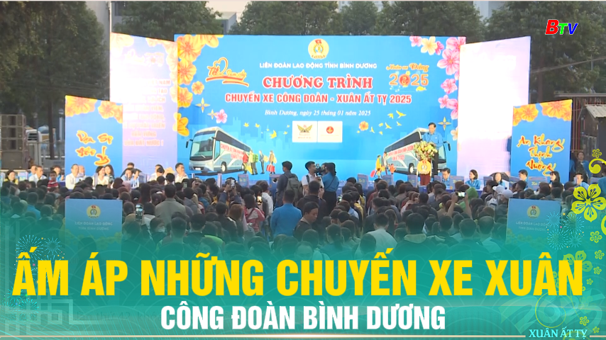 Ấm áp những chuyến xe xuân Công đoàn Bình Dương