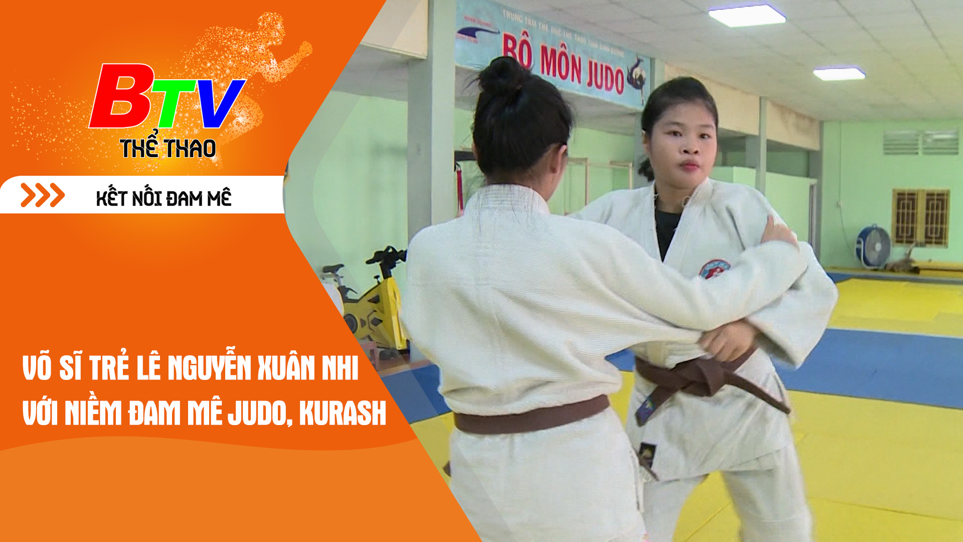 Võ sĩ trẻ Lê Nguyễn Xuân Nhi với niềm đam mê Judo, Kurash