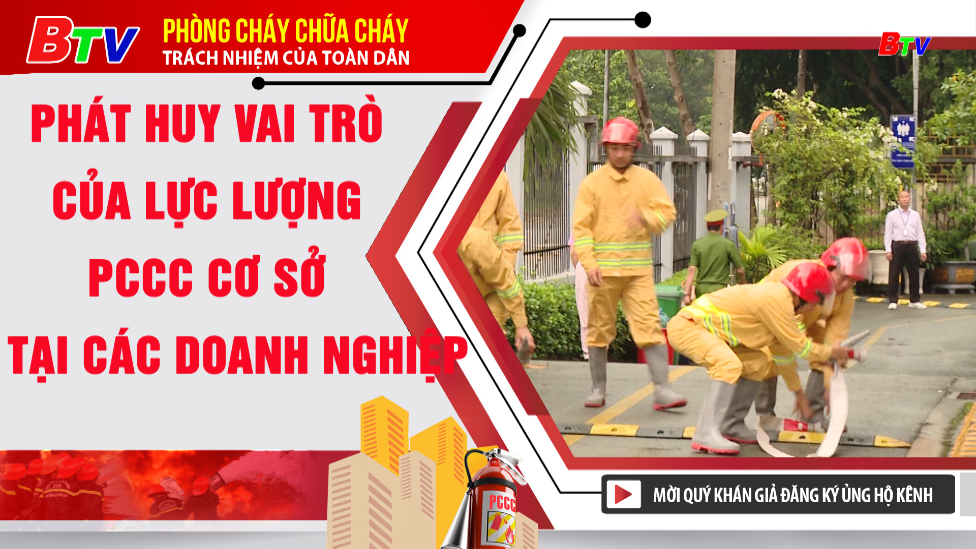 Phát huy vai trò của lực lượng PCCC cơ sở tại các Doanh nghiệp