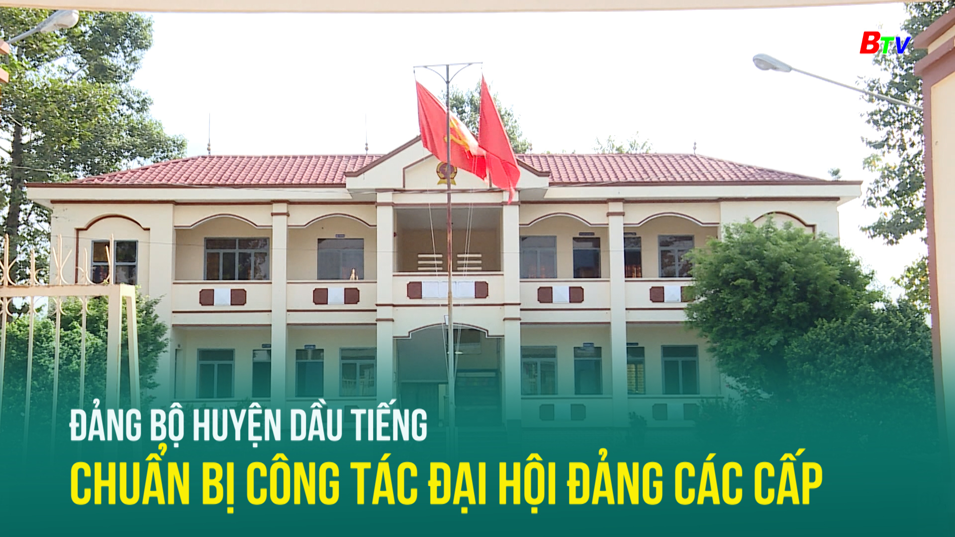 Đảng bộ huyện Dầu Tiếng chuẩn bị công tác Đại hội Đảng các cấp