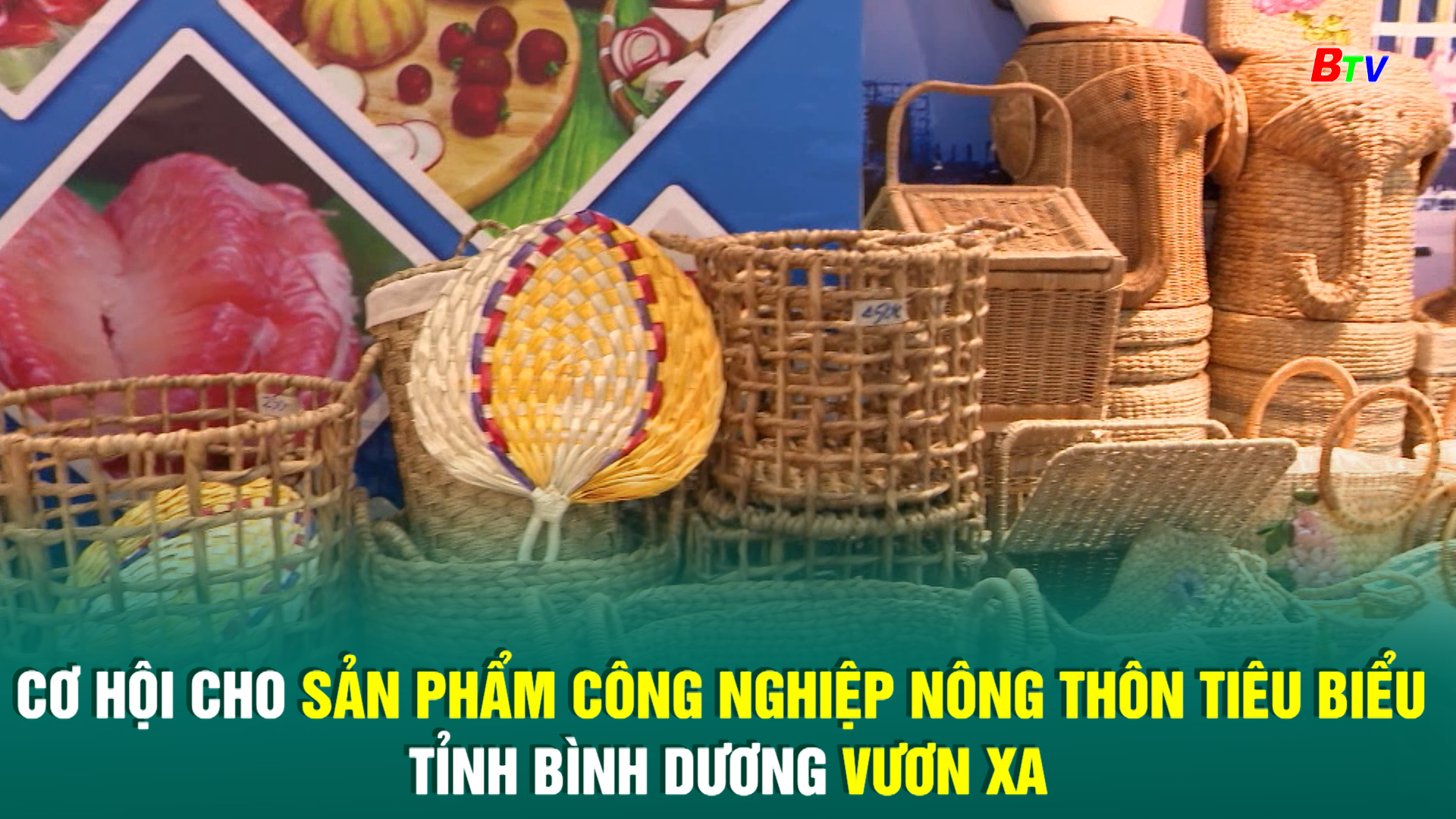 Cơ hội cho sản phẩm công nghiệp nông thôn tiêu biểu tỉnh Bình Dương vươn xa