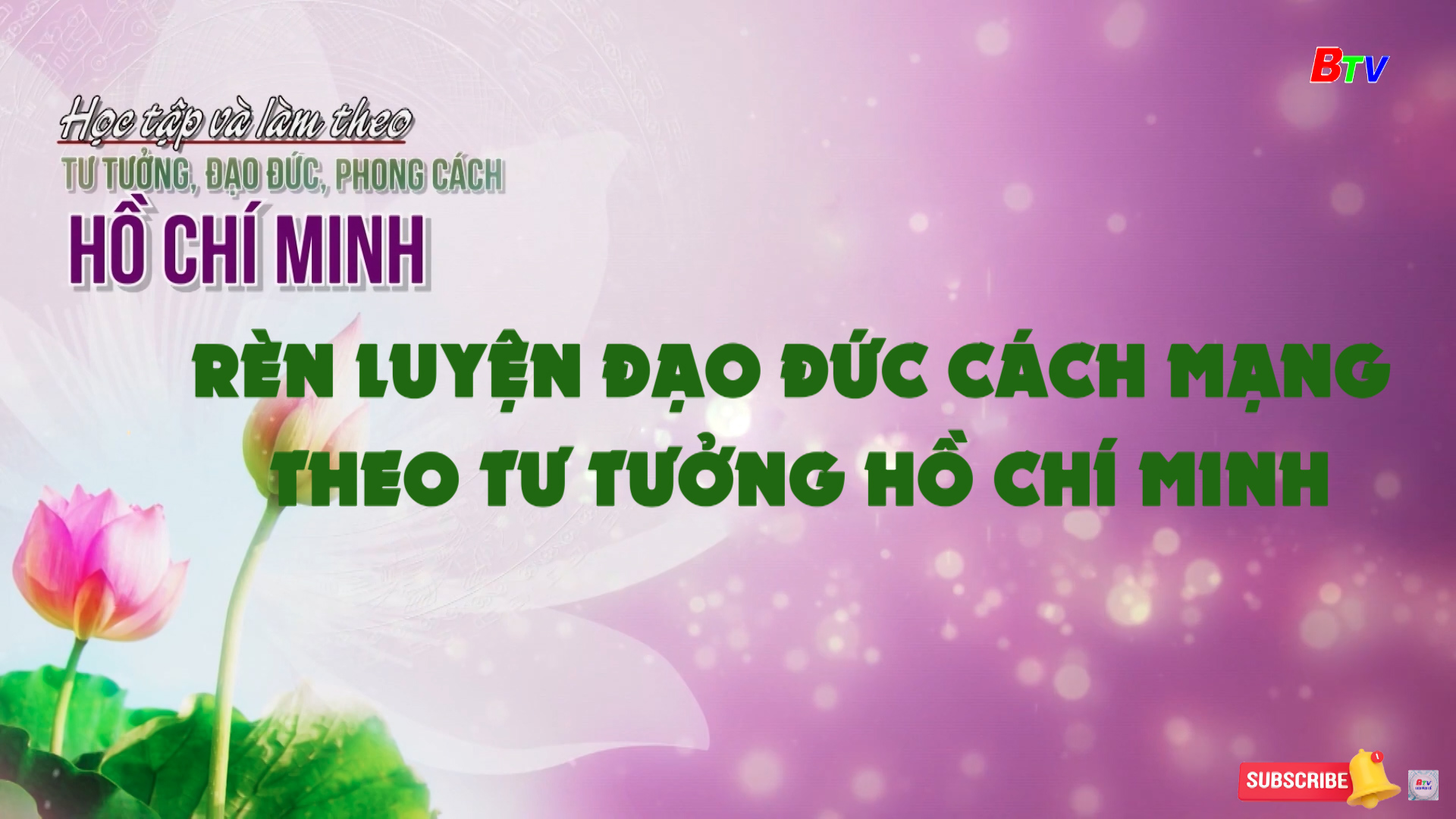 Rèn luyện đạo đức cách mạng theo Tư tưởng Hồ Chí Minh