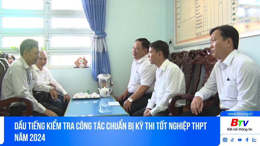 Dầu Tiếng kiểm tra công tác chuẩn bị kỳ thi tốt nghiệp THPT năm 2024