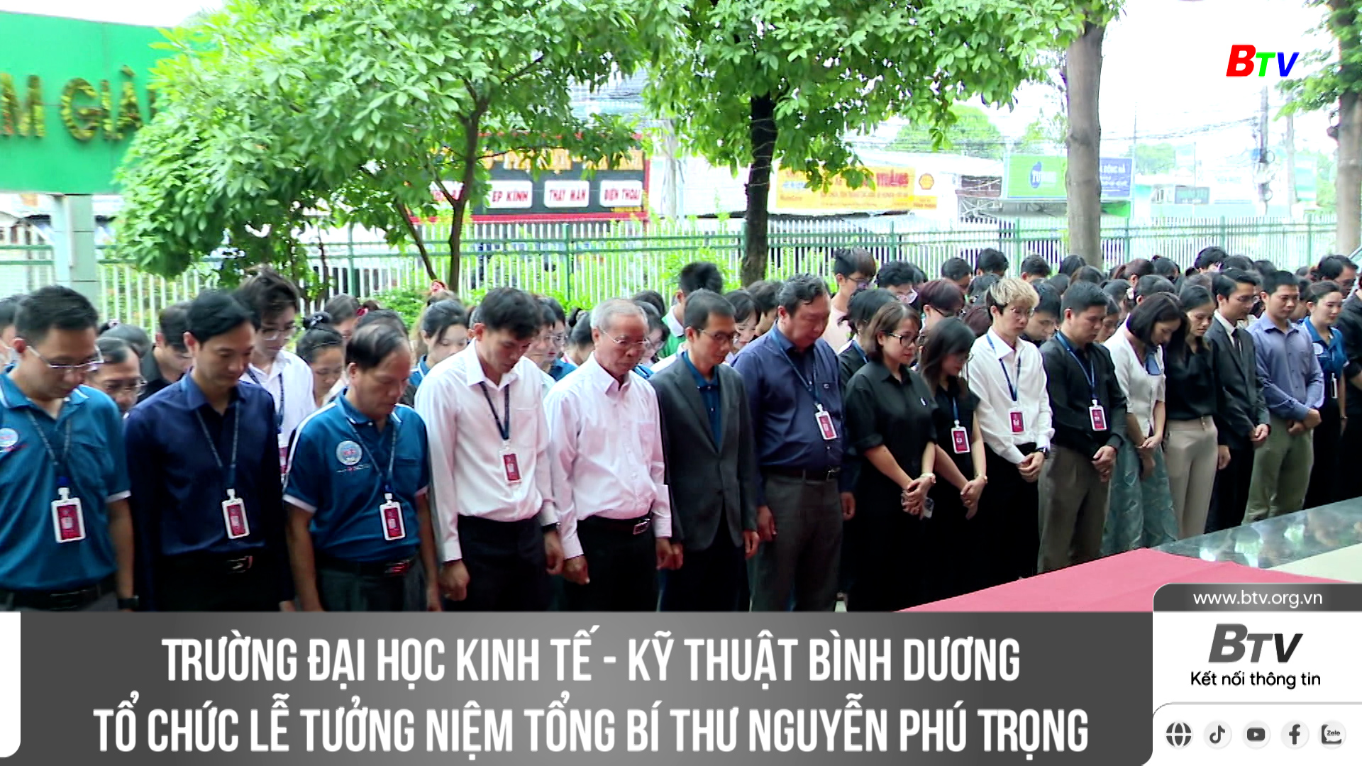 Trường Đại học Kinh tế - Kỹ thuật Bình Dương tổ chức Lễ tưởng niệm Tổng Bí thư Nguyễn Phú Trọng 