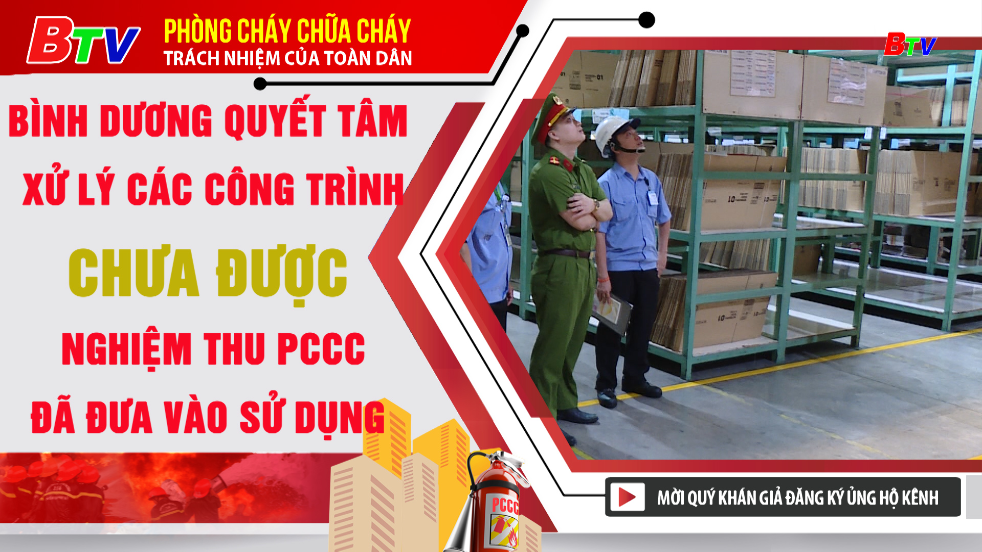 Bình Dương quyết tâm xử lí các công trình chưa được nghiệm thu PCCC đã đưa vào sử dụng