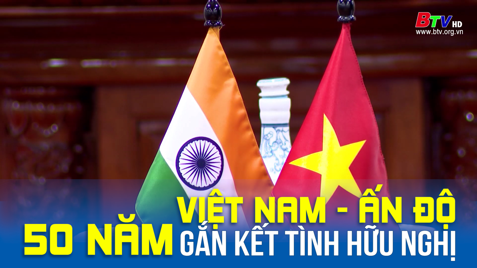 Việt Nam - Ấn Độ: 50 năm gắn kết tình hữu nghị