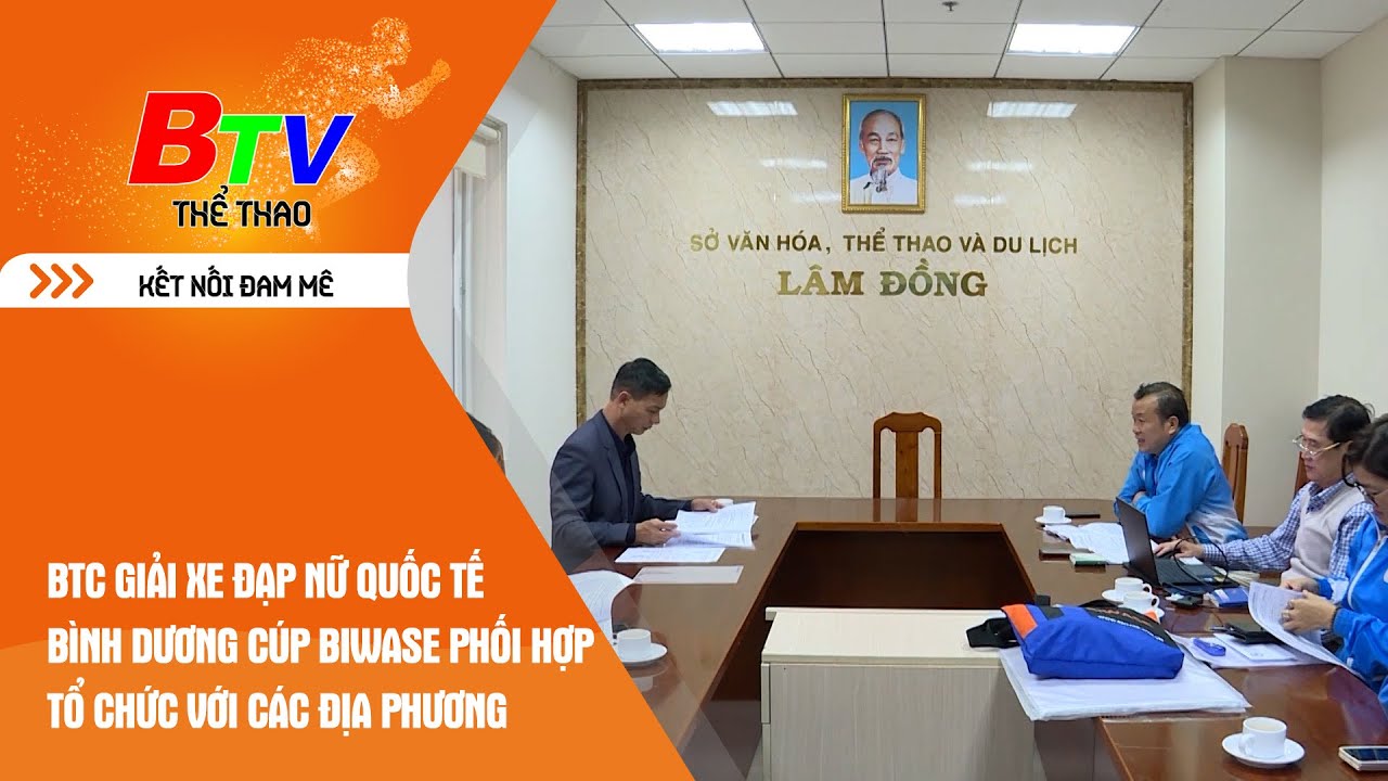 Ban tổ chức Giải xe đạp nữ quốc tế Bình Dương cúp Biwase chú trọng công tác phối hợp với các địa phương