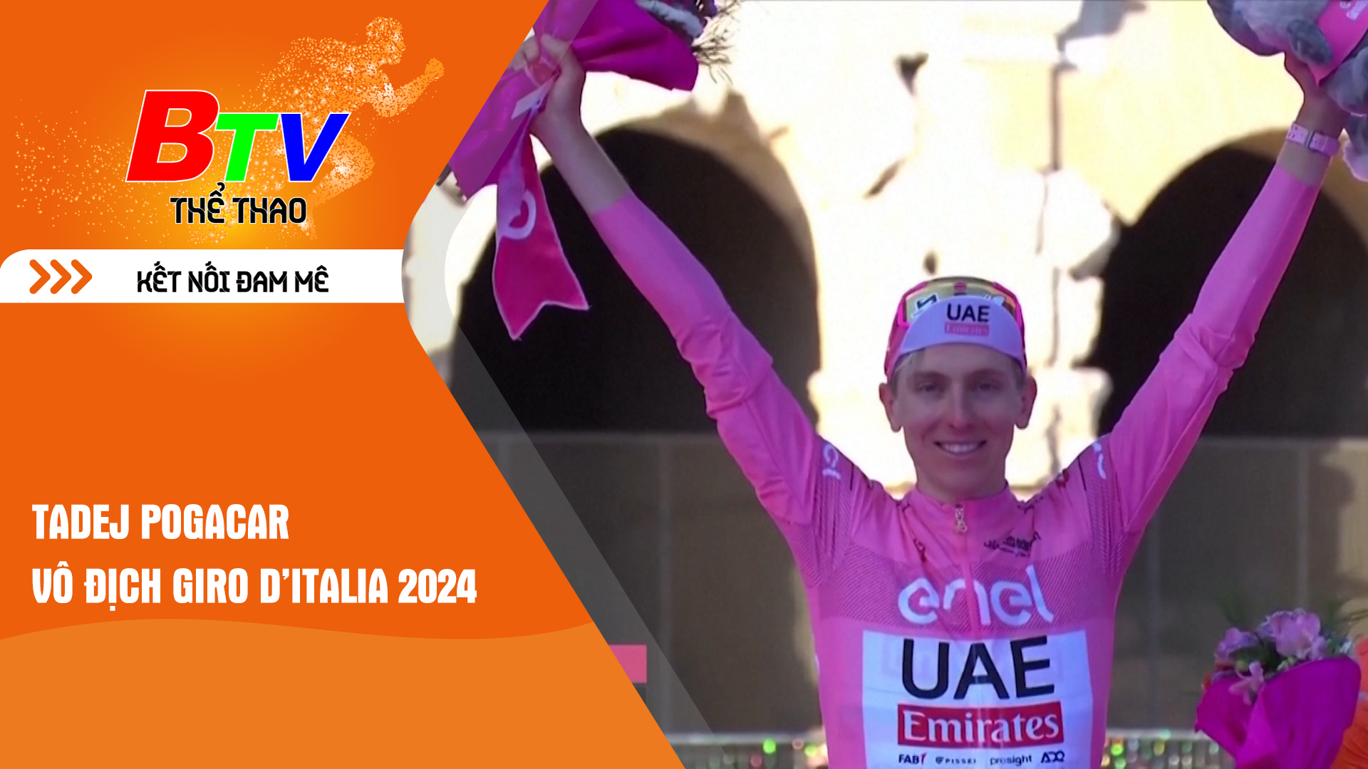 Tadej Pogacar vô địch Giro D’Italia 2024 | Tin Thể thao 24h