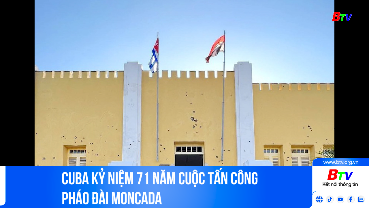 Cuba kỷ niệm 71 năm cuộc tấn công pháo đài Moncada