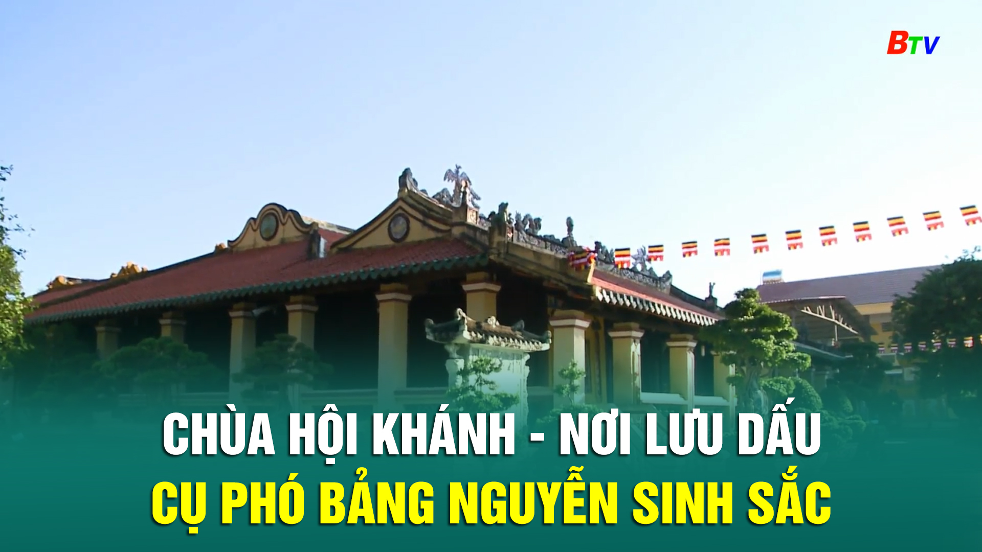 Chùa Hội Khánh - Nơi lưu dấu cụ Phó bảng Nguyễn Sinh Sắc