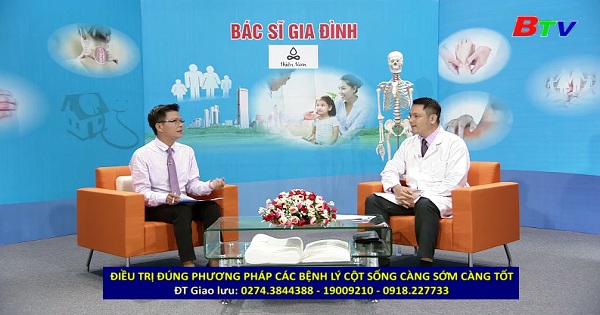 Điều trị đúng phương pháp các bệnh lý cột sống càng sớm càng tốt (TT BSGD 26/12/2018)