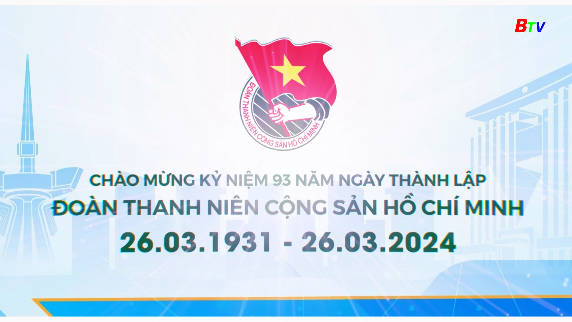 Kỷ niệm 93 năm Ngày thành lập Đoàn TNCS Hồ Chí Minh